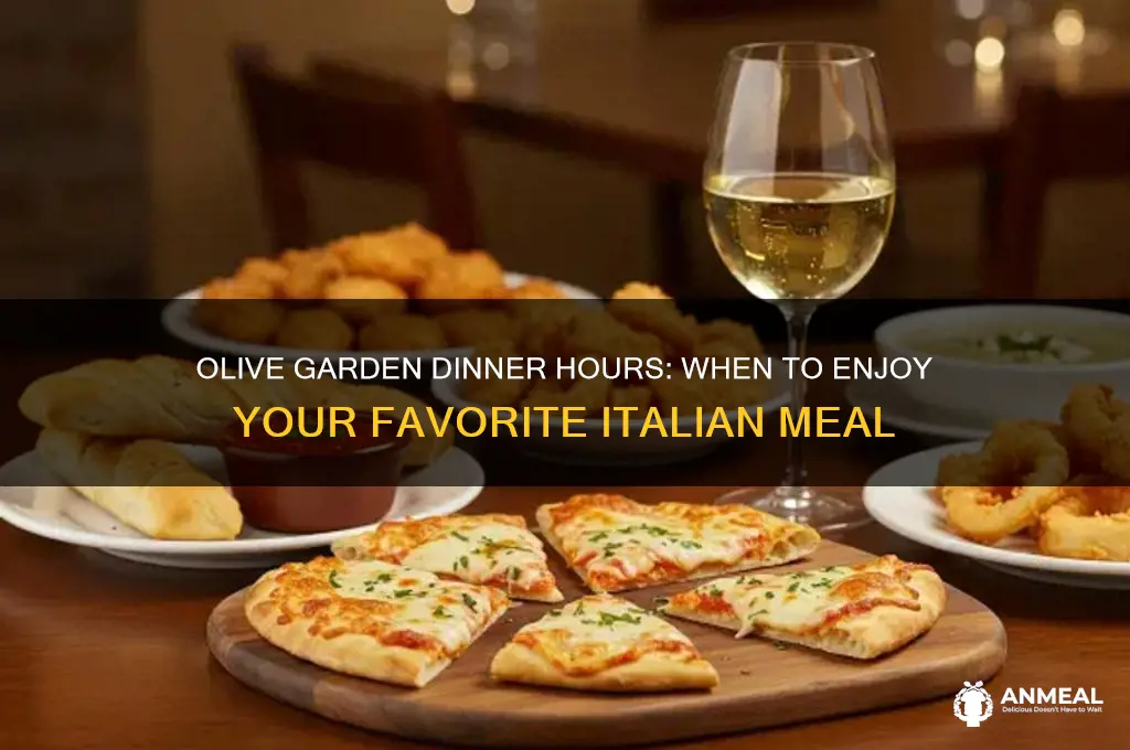 what time is dinner at olive garden