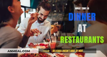 Dinner Time at Restaurants: When to Dine Out Perfectly