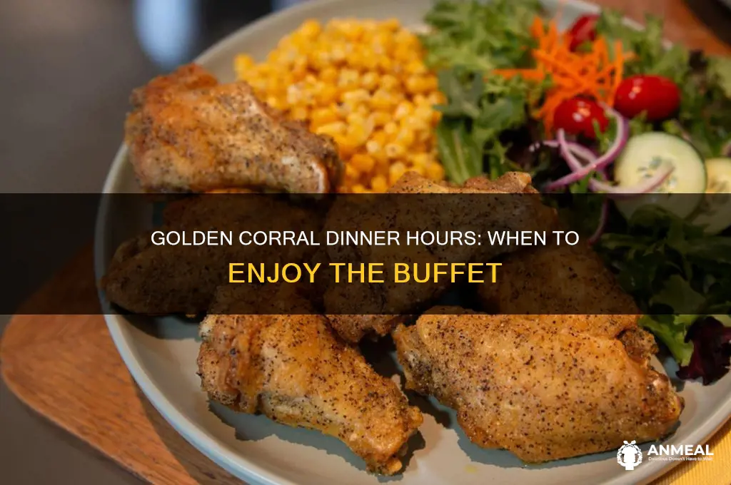 what time is dinner at the golden corral