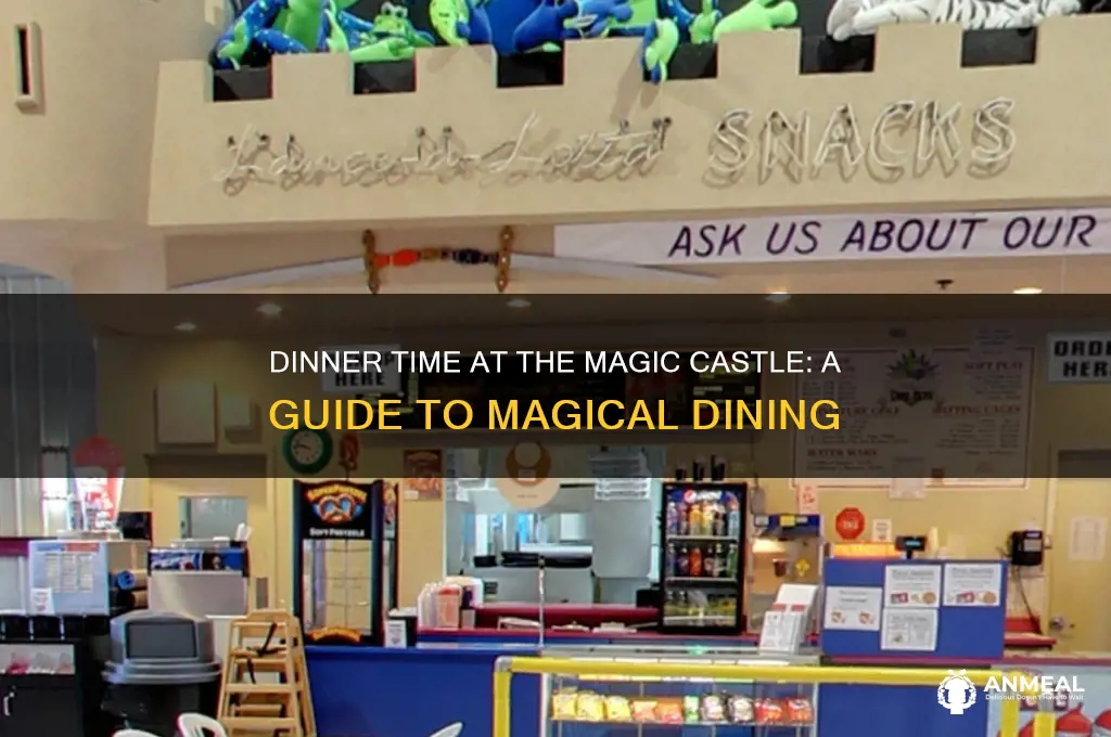 what time is dinner at the magic castle