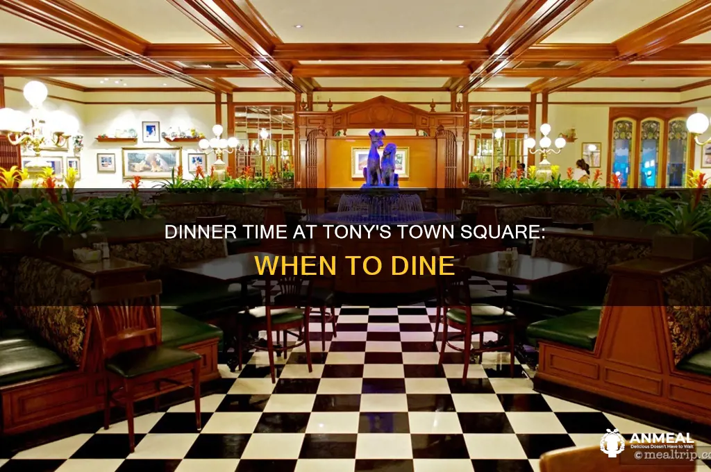 what time is dinner at tony