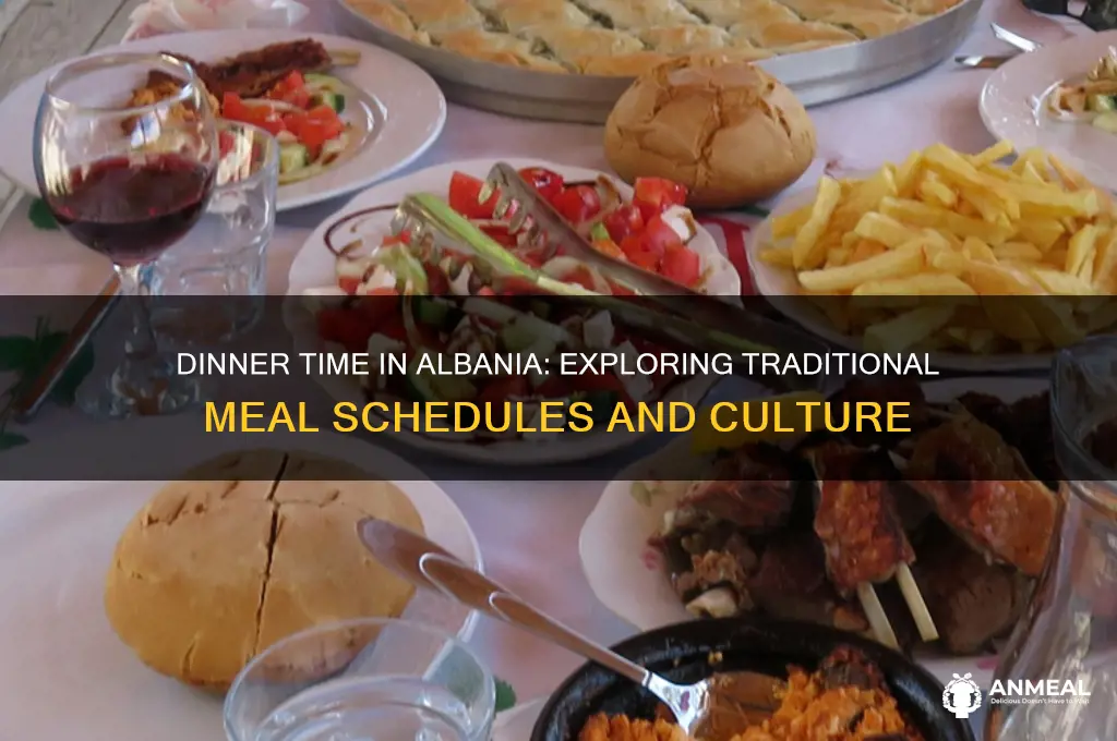 what time is dinner in albania