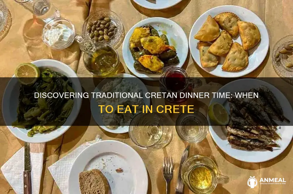 what time is dinner in crete