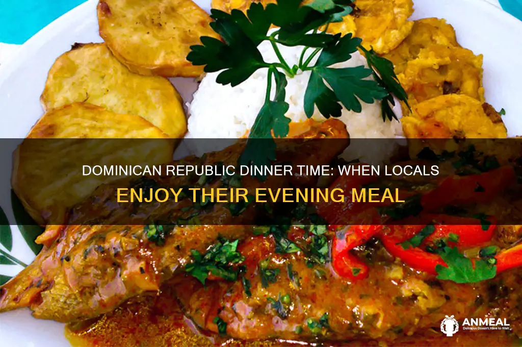 what time is dinner in dominican republic