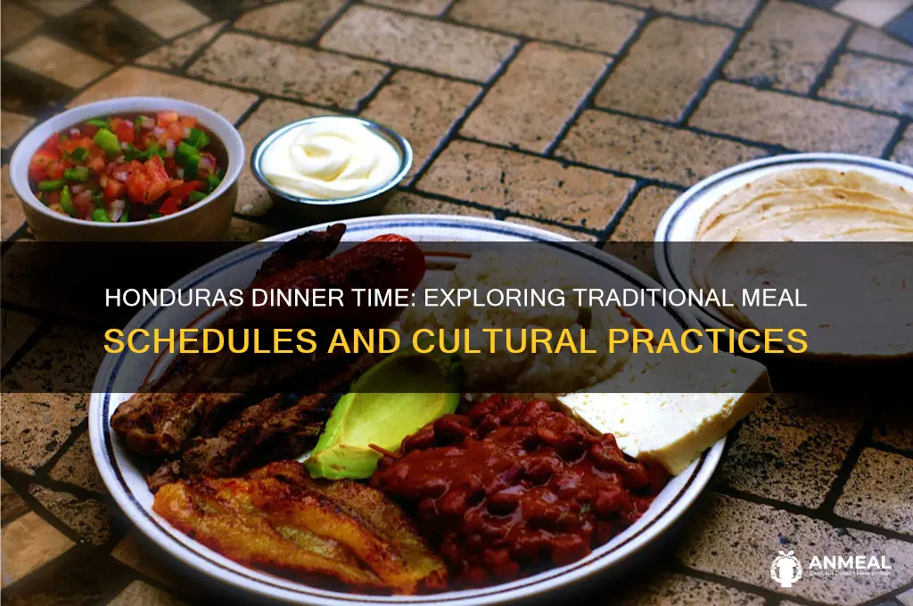 what time is dinner in honduras