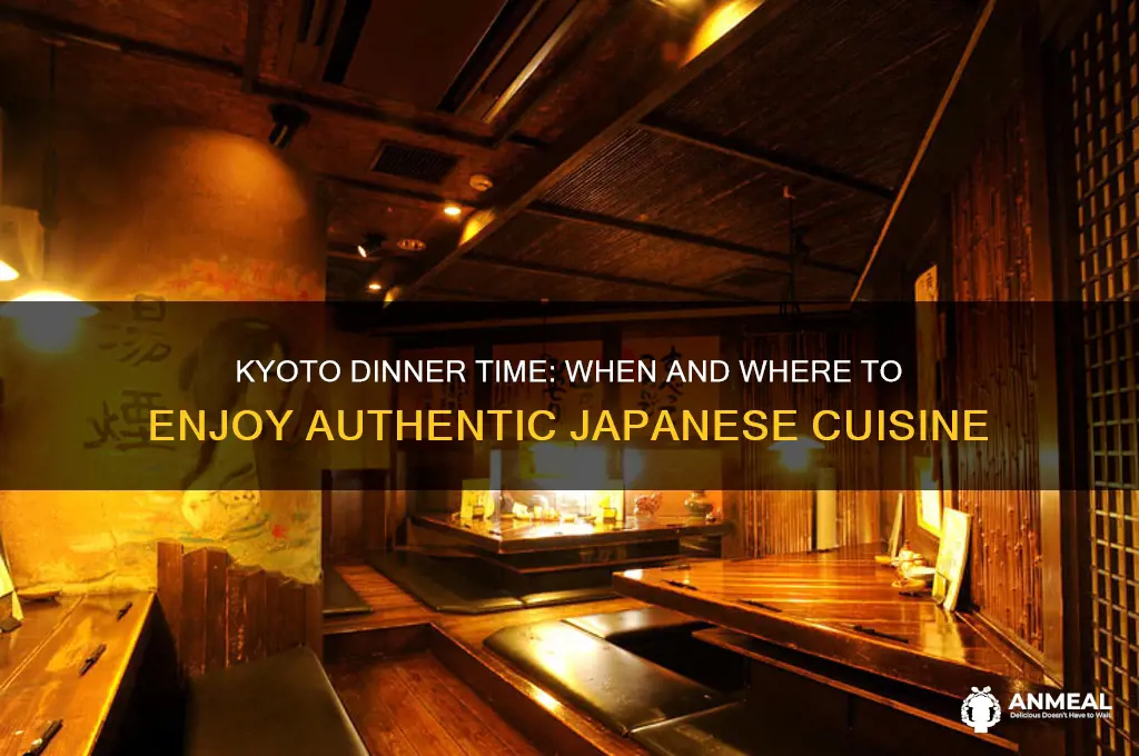 what time is dinner in kyoto
