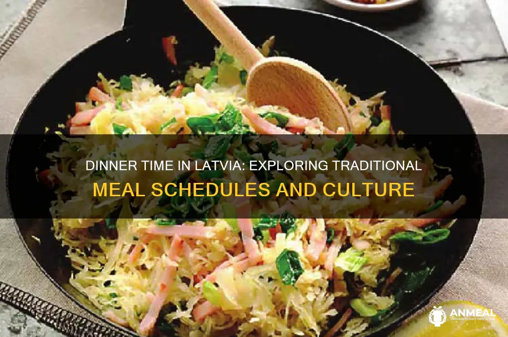 what time is dinner in latvia