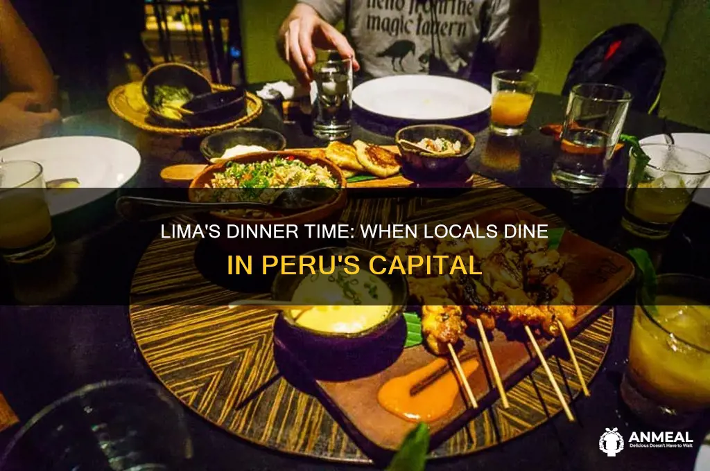 what time is dinner in lima