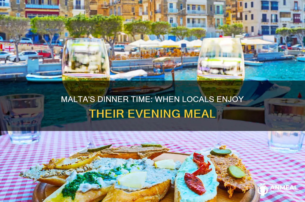 what time is dinner in malta