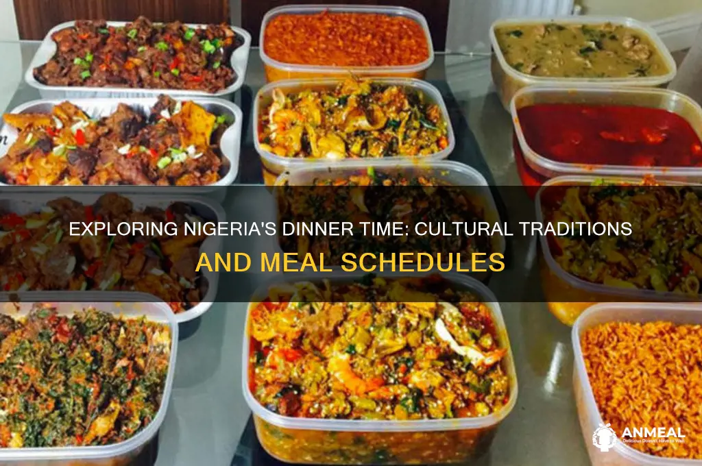 what time is dinner in nigeria