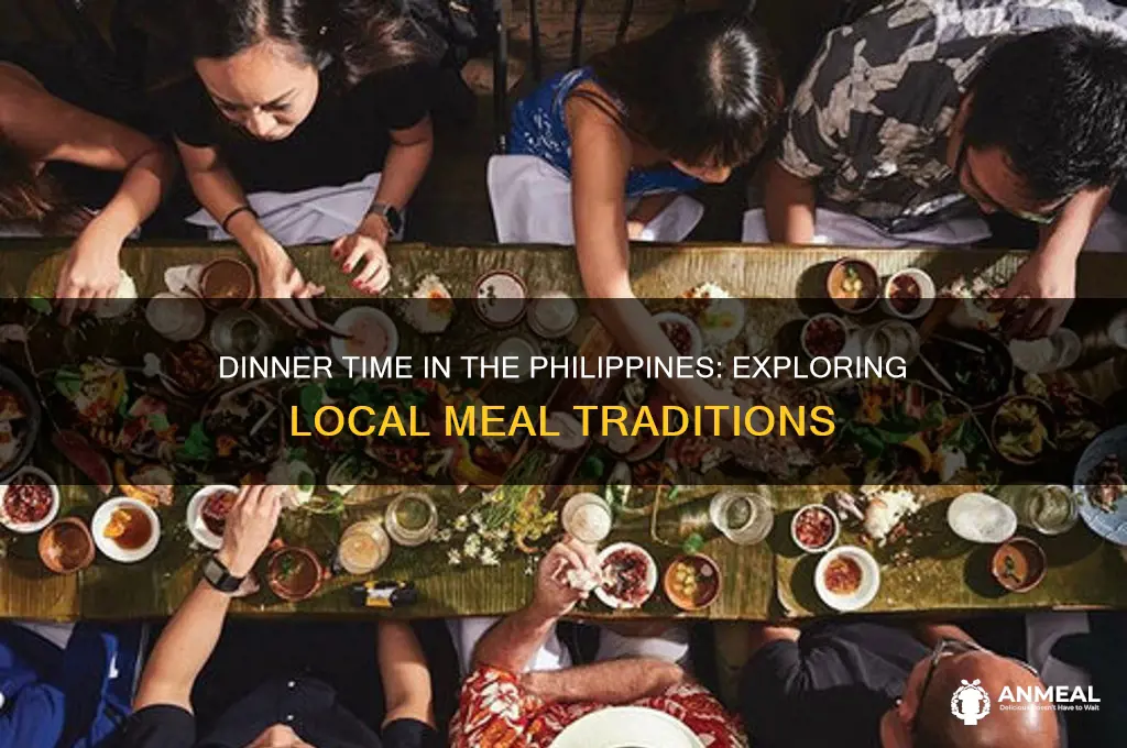 what time is dinner in philippines