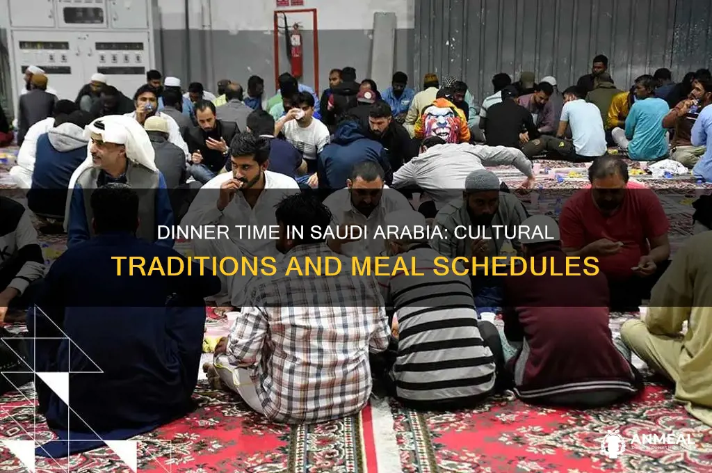 what time is dinner in saudi arabia
