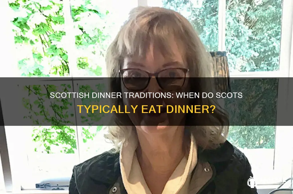 what time is dinner in scotland
