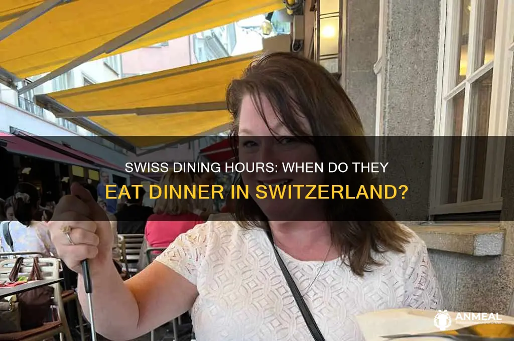 what time is dinner in switzerland