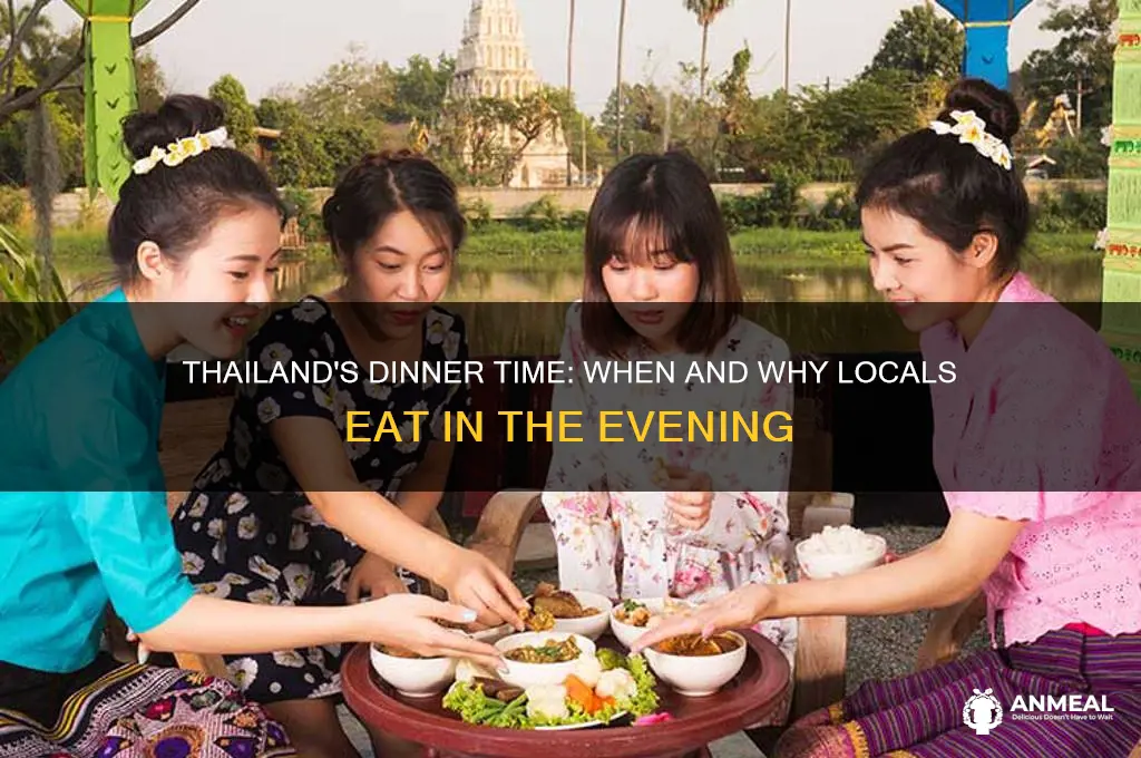 what time is dinner in thailand