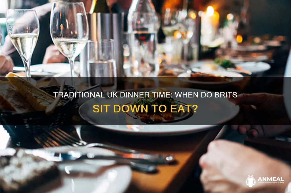 what time is dinner in the uk