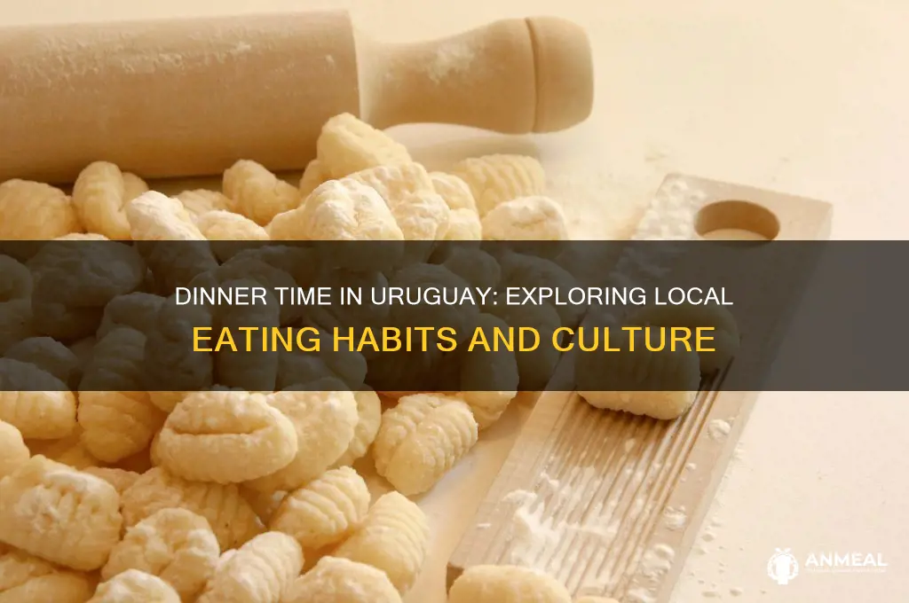 what time is dinner in uruguay