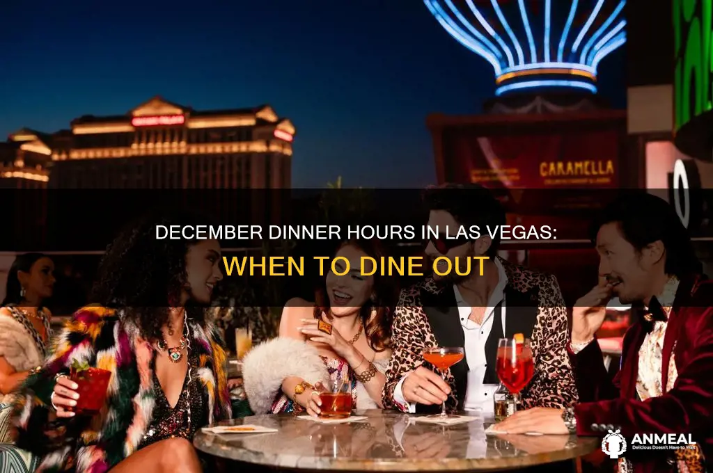 what time is dinner in vegas in december