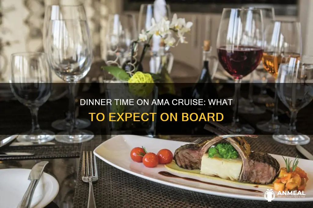 what time is dinner on ama cruise