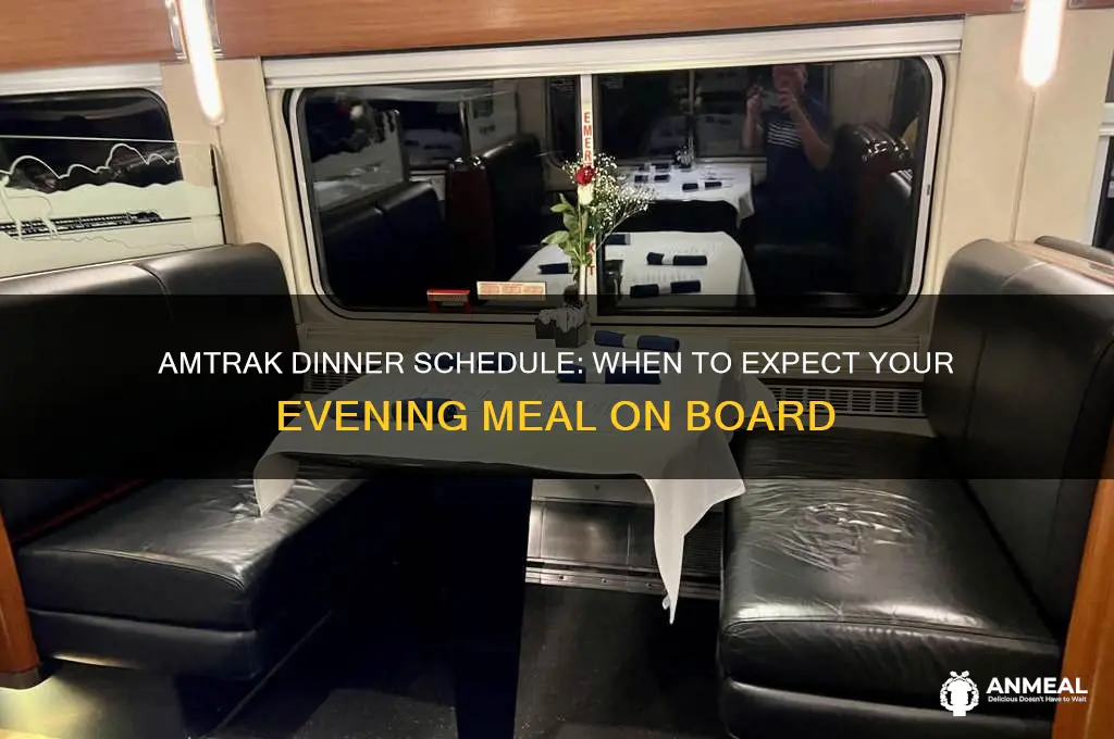 what time is dinner on amtrak