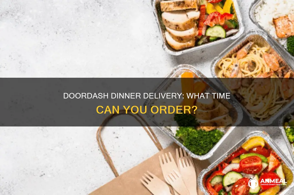 what time is dinner on door dash