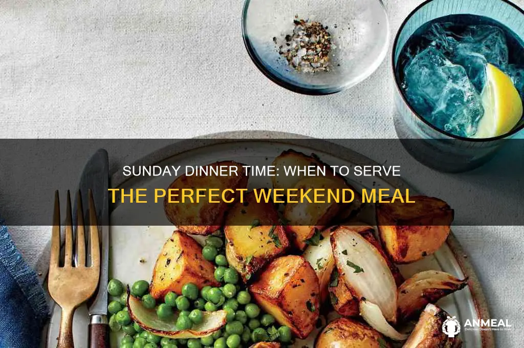 what time is dinner on sunday