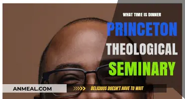 Princeton Theological Seminary Dinner Time: A Guide for Students and Visitors