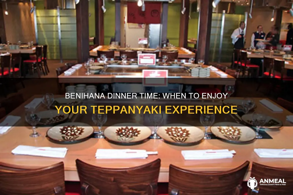 what time is dinner time at benihana