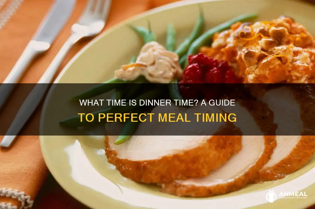 what time is dinner tome