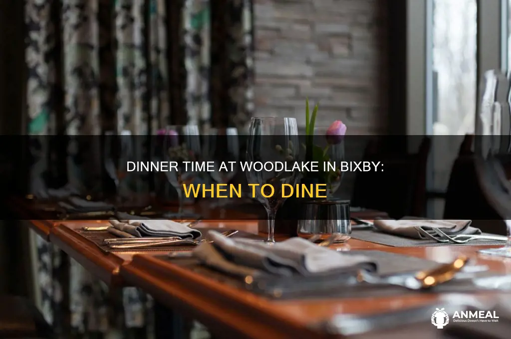 what time is dinner woodlake in bixby