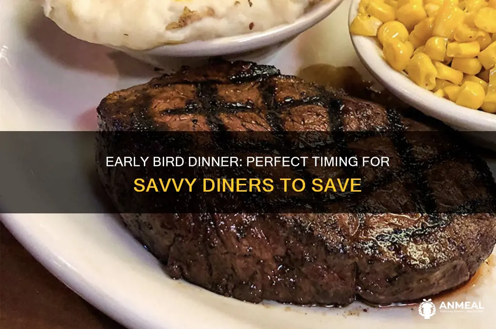 what time is early bird dinner