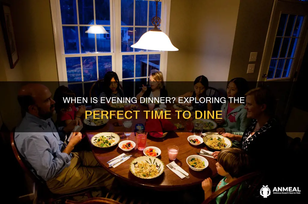 what time is evenig dinner