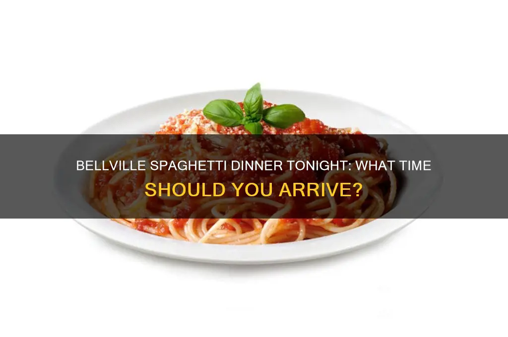 what time is he spaghetti dinner tonight at bellville