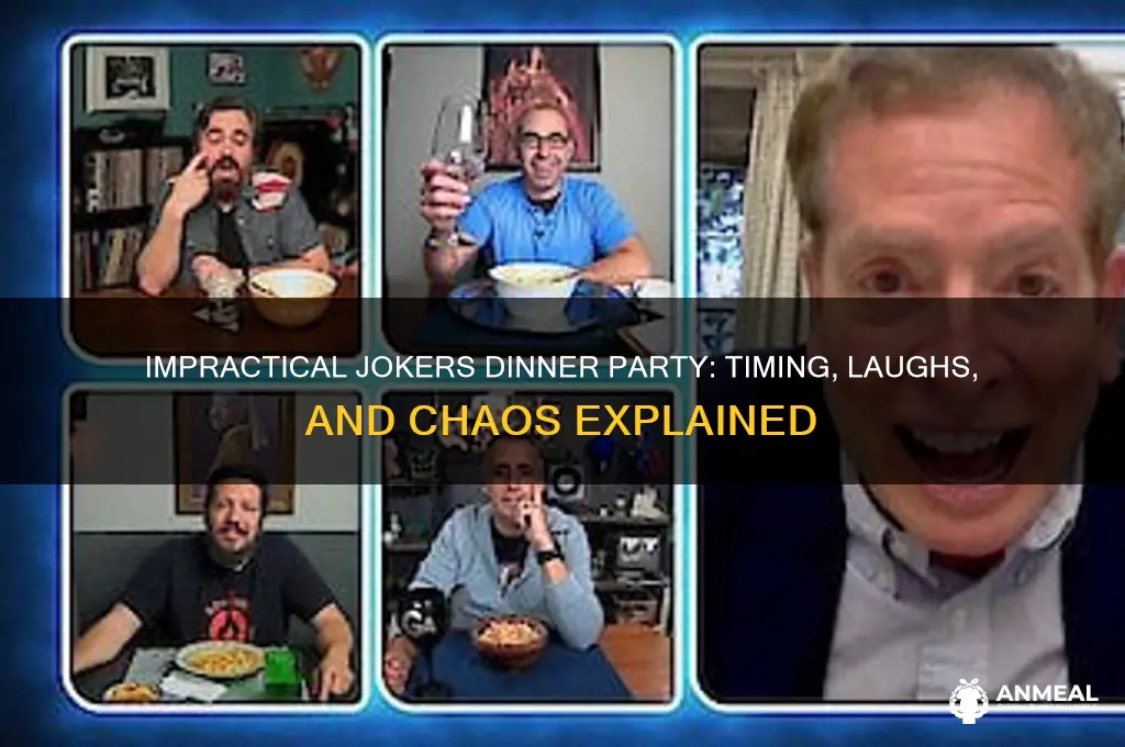 what time is impractical jokers dinner party