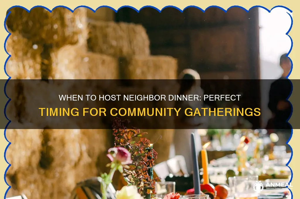 what time is neighbor dinner
