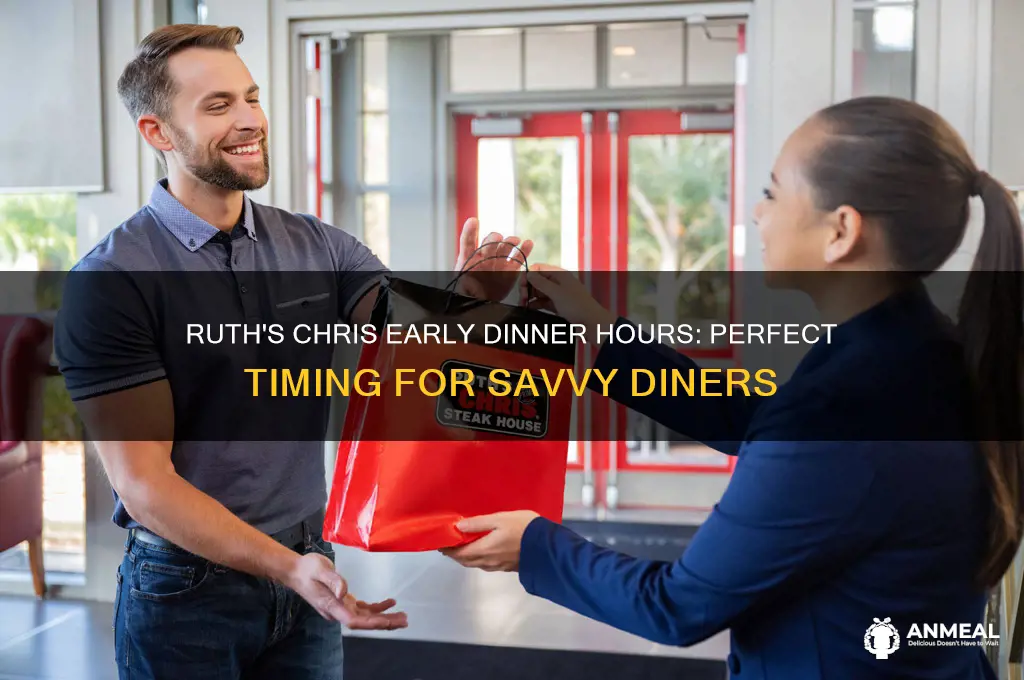 what time is ruth chris early dinner