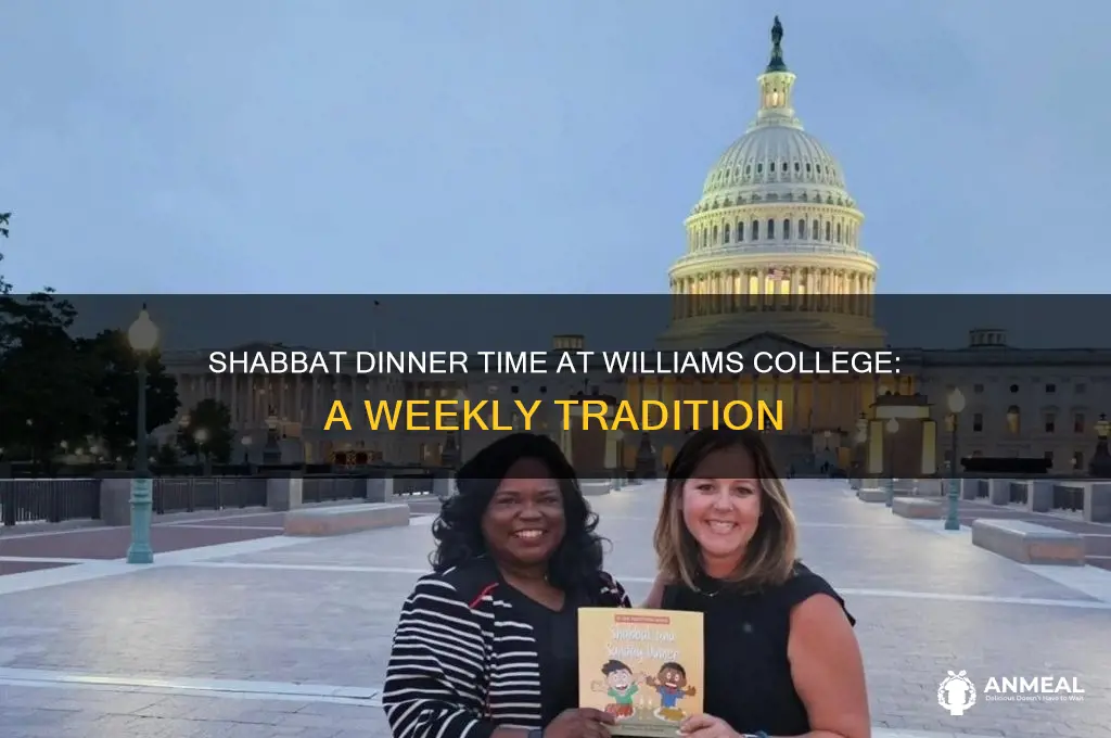 what time is shabbat dinner williams college