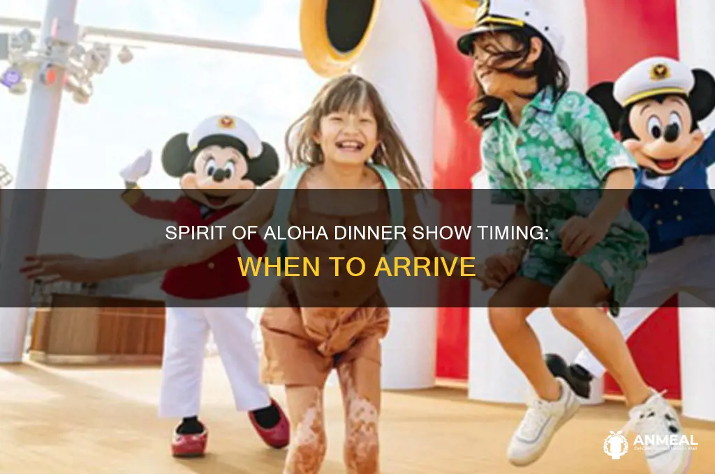 what time is spirit of aloha dinner show