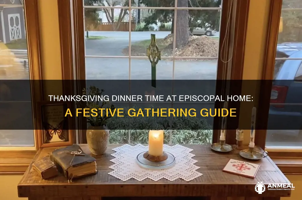 what time is thansgiving dinner episcopalhome