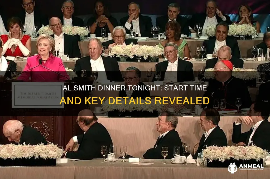 what time is the al smith dinner on tonight