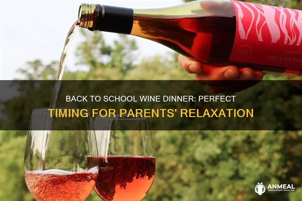 what time is the back to school wine dinner