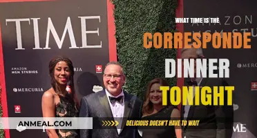 Correspondence Dinner Tonight: Start Time and Key Details Revealed