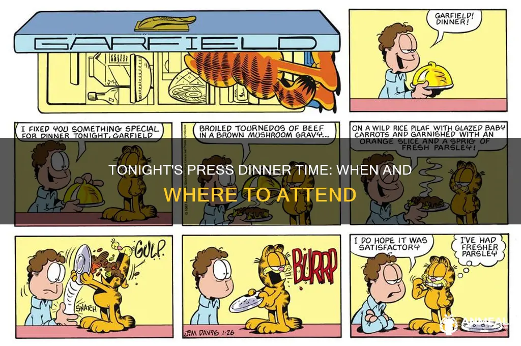what time is the press dinner tonight
