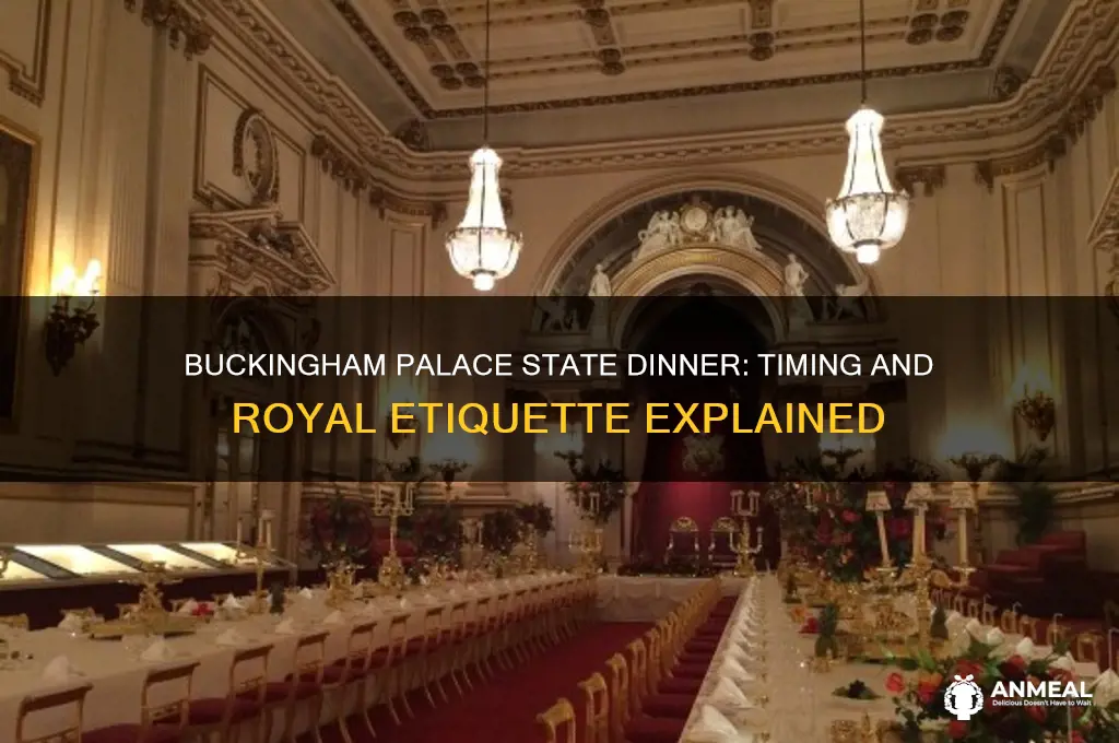 what time is the state dinner at buckingham palace