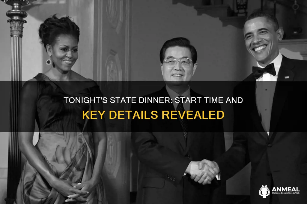 what time is the state dinner tonight