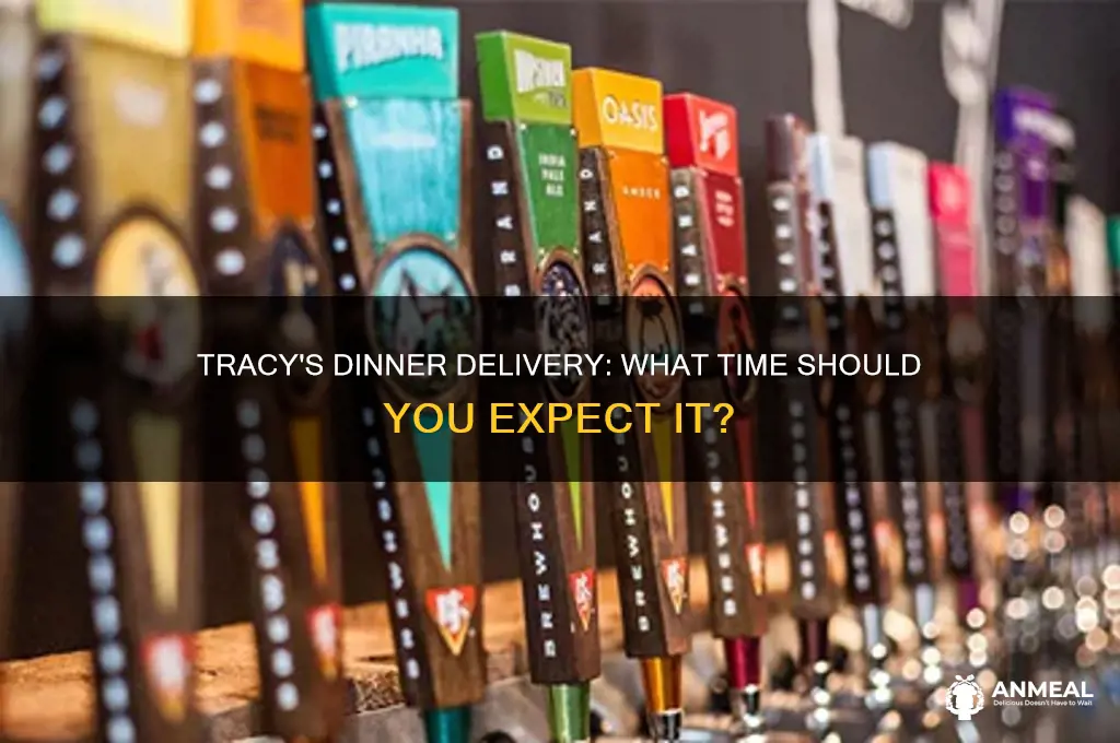 what time it is in tracy bringing dinner