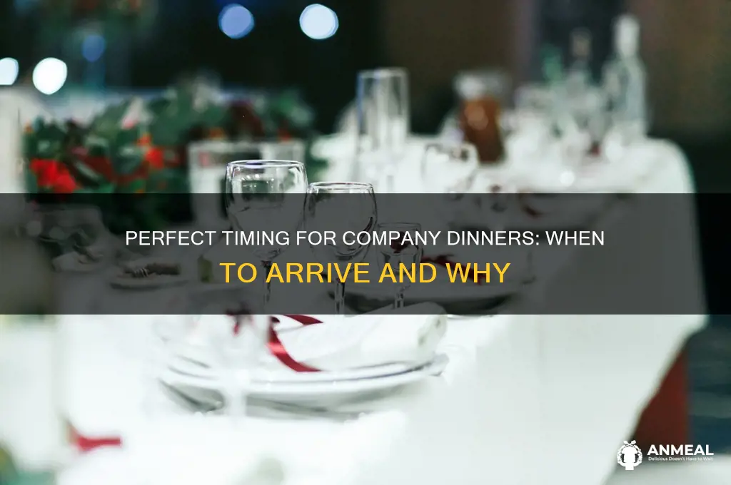 what time should arrive to company dinner