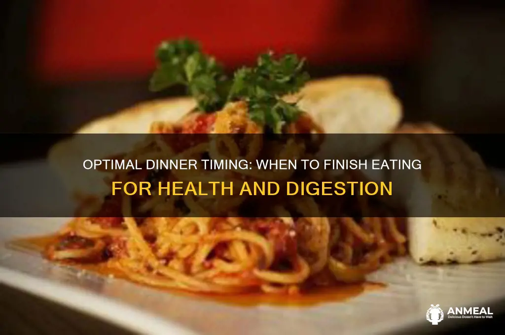 what time should i finish my dinner