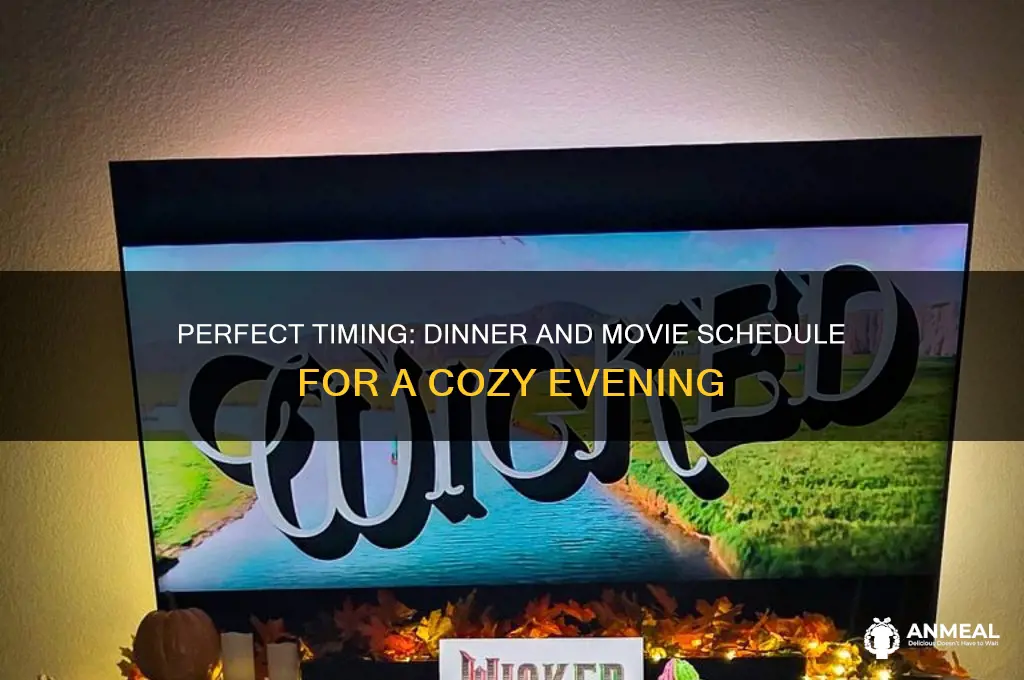 what time should you do dinner and movie