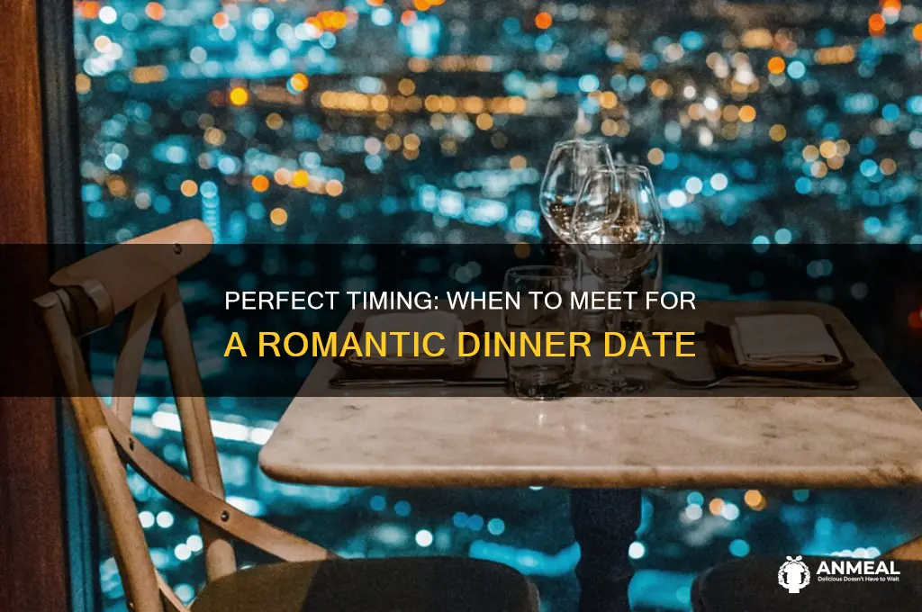 what time to meet for dinner date